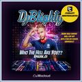 @DJBlighty - #WhoTheHellAreYou Episode.01 (New/Current RnB & Hip Hop + A Few Old School Surprises)