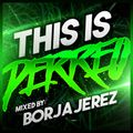 Borja Jerez - This is Perreo SESIÓN REGGAETON MARZO 2020