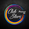 CLUB STARS PODCAST EP 36 MIXED BY DJ TECH