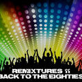 Remixtures 11 - Back to the Eighties
