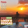 Blaka Blaka Show - The Best of 2020 Lovers Reggae Mixtape