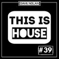 THIS IS HOUSE #39