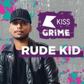 KISS FM UK Grime - Rude Kid (21.12.2019)