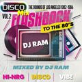 DJ RAM - Hi-NRG Disco Mix Vol. 2 ( Flashback to the 80's )
