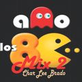 80's MIX 2 EN ESPAÑOL - DJ CHAR LEE BRADO