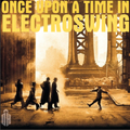 Once Upon A Time In Electroswing