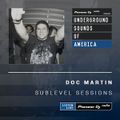 Doc Martin - Sublevel Sessions #016 (Underground Sounds Of AmerIca)