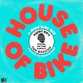 House Of Bike 011 (A Salute to Tom Moulton)
