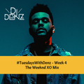 DJ Denz | The Weeknd Mix Part 1 | @DenzilSafo1