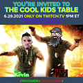 COOL KIDS TABLE #20 - JUNE 29TH 2021