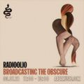 Radioolio - Broadcasting The Obscure - Aaja Music - 03 07 21