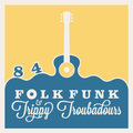 Folk Funk and Trippy Troubadours 84