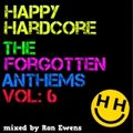 Happy Hardcore: The Forgotten Anthems vol:6