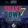 SHAKEDOWN 7 // Hip Hop, R&B, Dancehall, Afrobeats & Afroswing // (INSTA - @samsupremedj)