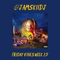 JAMSKIIDJ - Friday Vibes Week 25 | New Travis Scott, Nicki Minaj, Quavo & More | August 2018