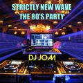 Strictly New Wave - The 80's Party
