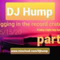 DJ HUMP 5/15/2020( DIGGING IN THE CRATES)  Friday Night Dance Party