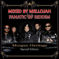 Morgan Heritage (special edition (fm records) 2015) Mixed By MELLOJAH FANATIC OF RIDDIM