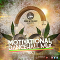 Motivational Dancehall Mix 2022 (+ve Vibes) Vol 1