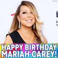 Happy Birthday Mariah Carey