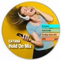 Catana - Hold On MiniMix