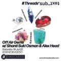 Off Air Gems w/Alex Head and Shanti Suki Osman - 18-Jul-2020 (Threads*sub_ʇxǝʇ)