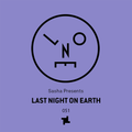 Sasha presents Last Night On Earth | Show 051 (July 2019)