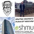Brutha Voodoo's Playlist Obscura 6th April 2021