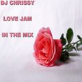 DJ Chrissy - Love Jam In The Mix (Section Love Mixes)