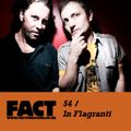 FACT Mix 54: In Flagranti 