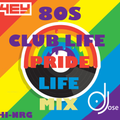 80s Club Pride Life Mix 06 07