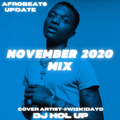 November 2020 Afrobeats Update Mix Feat Wizkid Naira Marley Olamide Niniola Stefflon Don