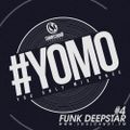 #YOMO 4 - FUNK DEEPSTAR