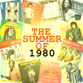 The Summer Of 1980