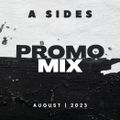 A Sides Promo Mix August 2023