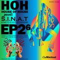 S.I.N.A.T #EP26 Soweto Is Not a Township - Mixed & Presented by Dvd Rawh for House of House