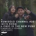Kumisolo Channel Invite Kodai & Chic Is The New Punk - 21 Février 2016