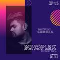 EchoPlex Episode 16 - Guest Mix By CHIRUKA