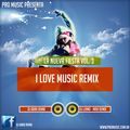 La Nueva Fiesta Vol. 3 -  I Love Music Remix - Dj Garo Remix & Dj Lenno & Dj Maxi Remix