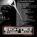DJ MegaMix Master - The 80s Strike Back Mix (Section Salle V.I.P.)