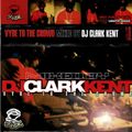DJ CLARK KENT - VYBE TO THE CROWD