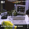 Beyond the Clouds w/ Masha - 10th July 2018