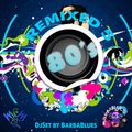 80's Remix 5 - DjSet by BarbaBlues