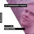 Afterpresent Radio Episode 026 | Denis Mysko