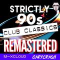 Strictly 90s Club Classics -  REMASTERED