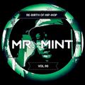 MR. MINT - RE-BIRTH OF HIP-HOP VOL.90