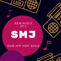 Reminisce Pt 3 Dub,Hip hop,Soca