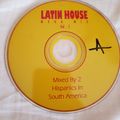 Latin House Mega Mix Vol. 1 - Mixed by 2 Hispanics in South America
