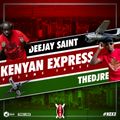 DJ Saint & TheDjRe - Kenyan Express Mix Volume 3
