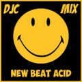 DJC mix NEW BEAT ACID